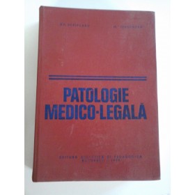 PATOLOGIE MEDICO-LEGALA - GH. SCRIPCARU, M. TERBANCEA